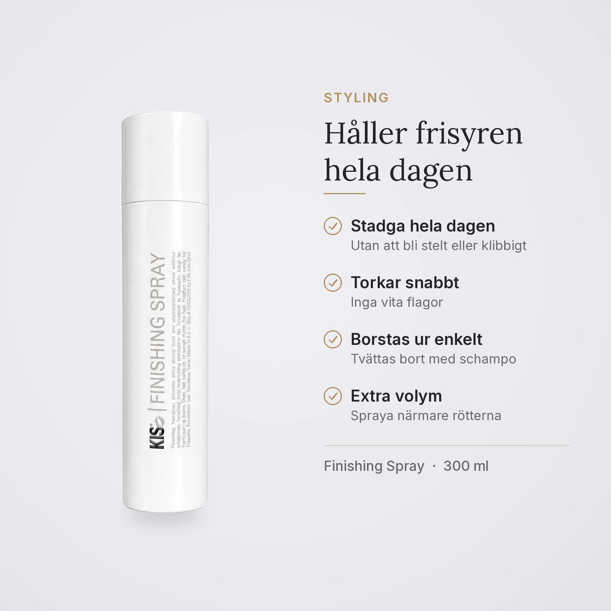 KIS Finishing Spray: stadga hela dagen, torkar snabbt, borstas ur enkelt, extra volym